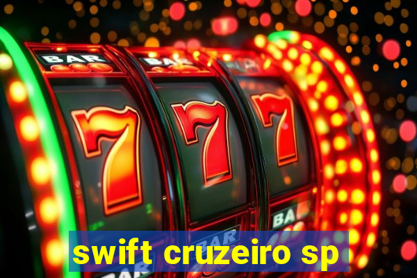 swift cruzeiro sp